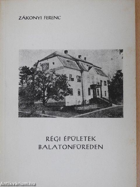 Régi épületek Balatonfüreden