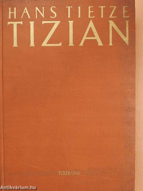 Tizian I-II.