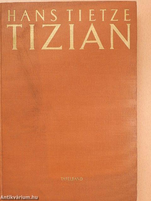 Tizian I-II.