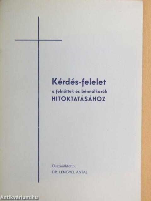 Kérdés-felelet a felnőttek és bérmálkozók hitoktatásához