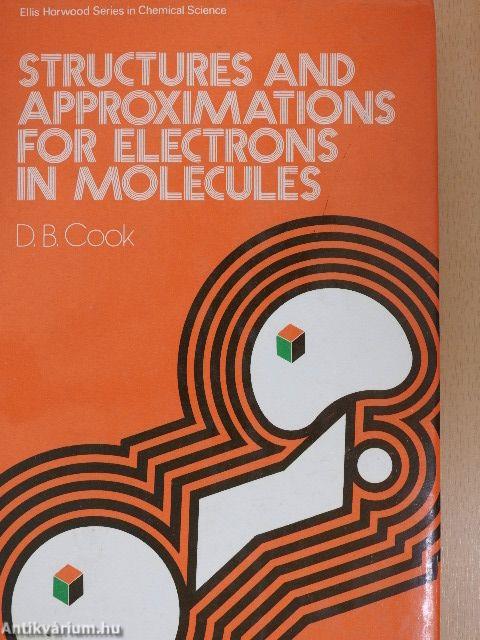 Structures and Approximations for Electrons in Molecules