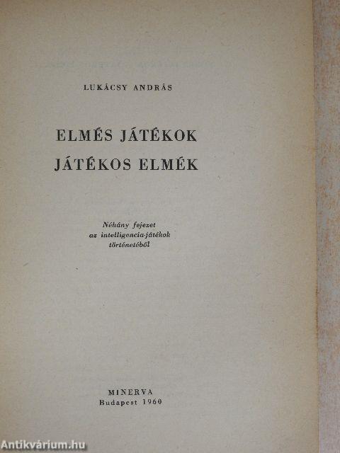 Elmés játékok, játékos elmék