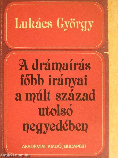A drámaírás főbb irányai a múlt század utolsó negyedében