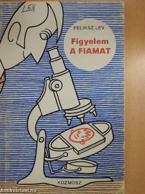 Figyelem a fiamat