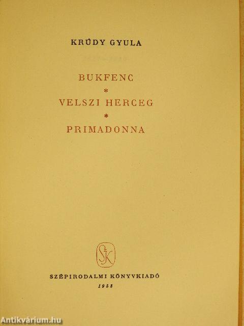 Bukfenc/Velszi herceg/Primadonna