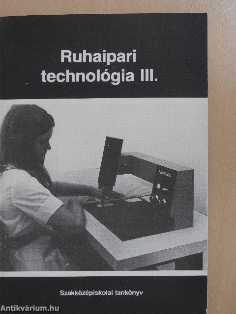 Ruhaipari technológia III.