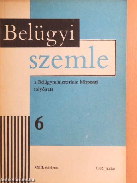 Belügyi Szemle 1985. június