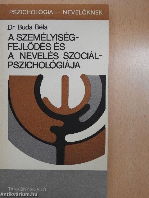 A személyiségfejlődés és a nevelés szociálpszichológiája