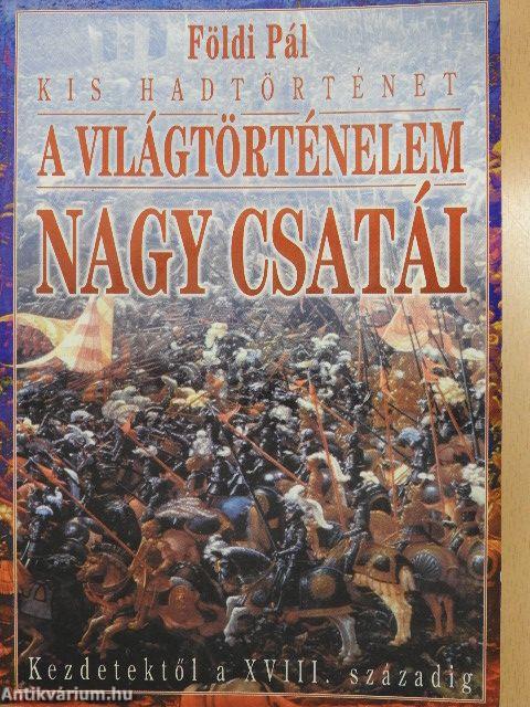 A világtörténelem nagy csatái