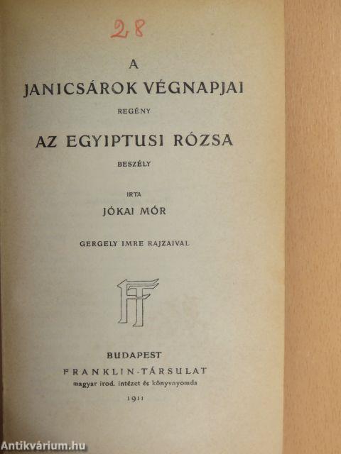 A janicsárok végnapjai/Az egyiptusi rózsa