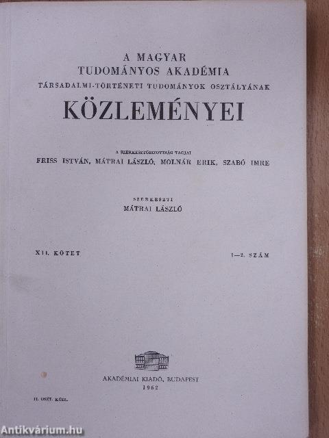 A Magyar Tudományos Akadémia Társadalmi-Történeti Tudományok Osztályának Közleményei 1962/1-4.