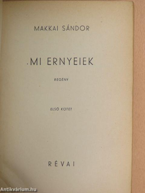 Mi Ernyeiek I-II.