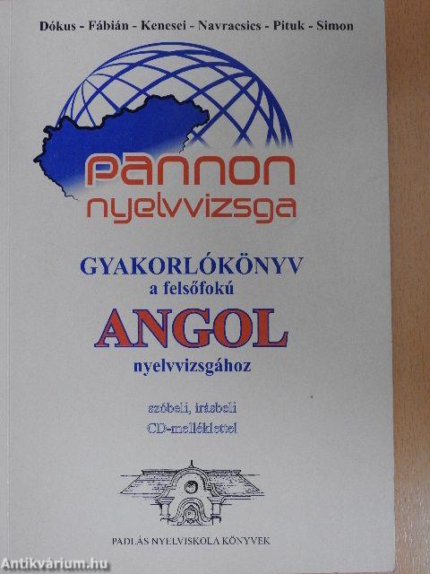 Pannon nyelvvizsga gyakorlókönyv a felsőfokú angol nyelvvizsgához