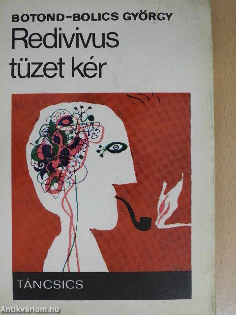 Redivivus tüzet kér
