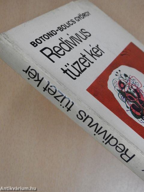 Redivivus tüzet kér