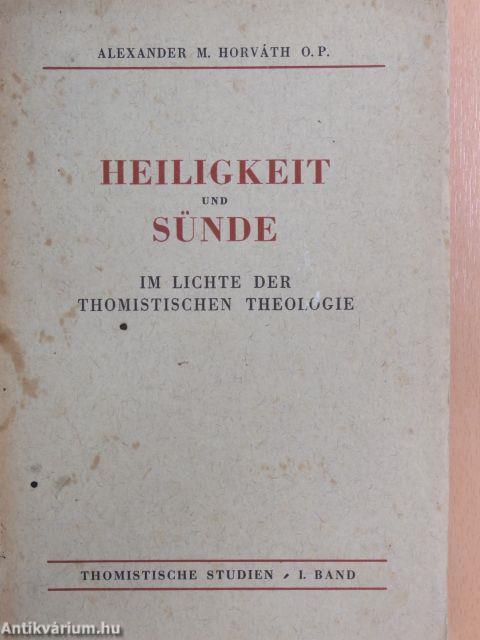 Heiligkeit und Sünde im lichte der Thomistischen Theologie 