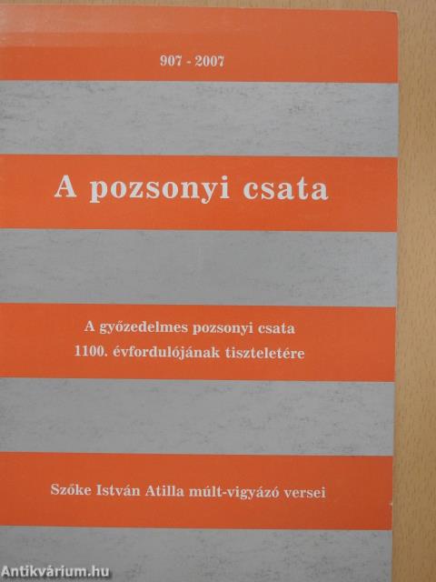 A pozsonyi csata - 907-2007 (dedikált példány)