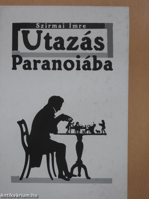 Utazás Paranoiába (dedikált példány)