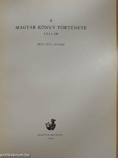 A magyar könyv története 1711-ig