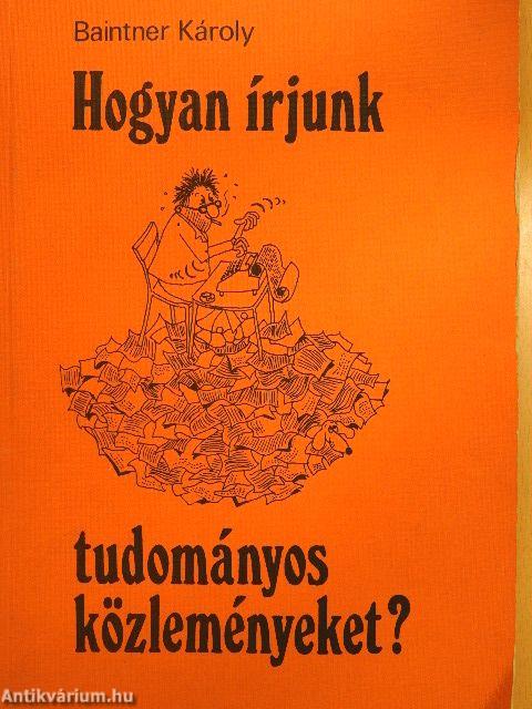 Hogyan írjunk tudományos közleményeket?