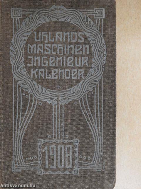 Kalender für Maschinen-Ingenieure 1908. I-II.