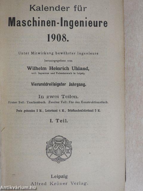 Kalender für Maschinen-Ingenieure 1908. I-II.