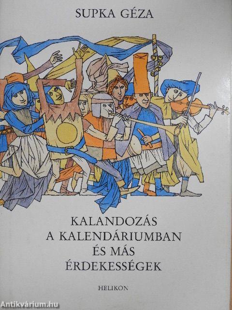 Kalandozás a kalendáriumban és más érdekességek