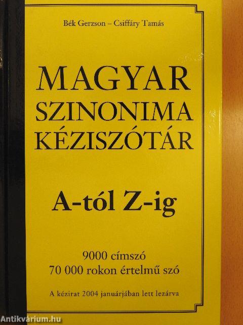 Magyar szinonima kéziszótár A-Z-ig