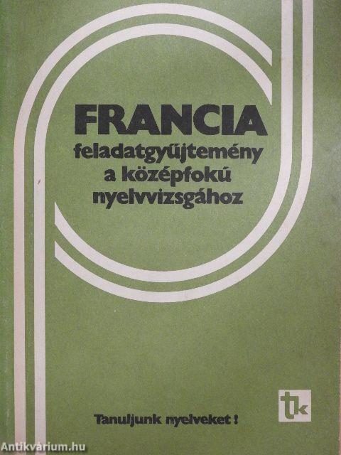 Francia feladatgyűjtemény a középfokú nyelvvizsgához