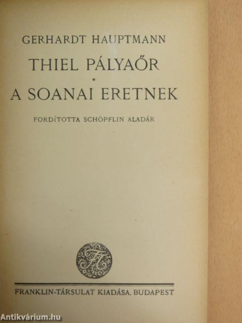 Thiel Pályaőr/A soanai eretnek