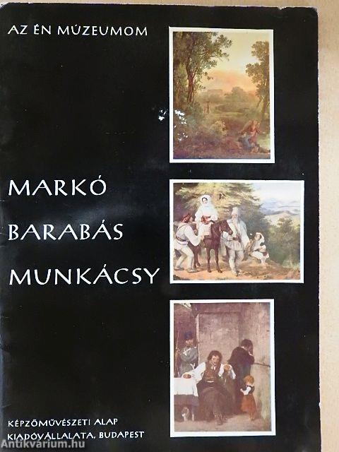 Markó, Barabás, Munkácsy