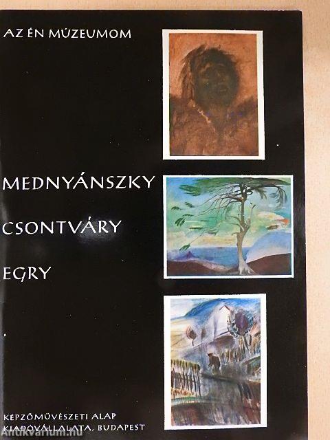 Mednyánszky, Csontváry, Egry