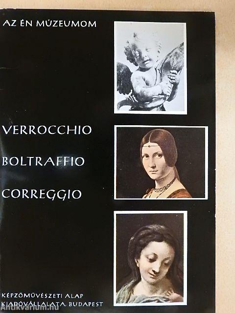 Verrocchio, Boltraffio, Correggio
