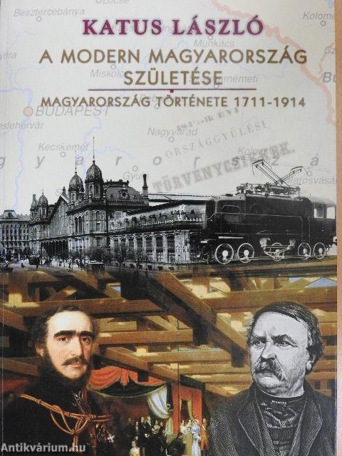 A modern Magyarország születése