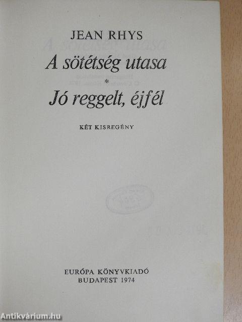 A sötétség utasa/Jó reggelt, éjfél