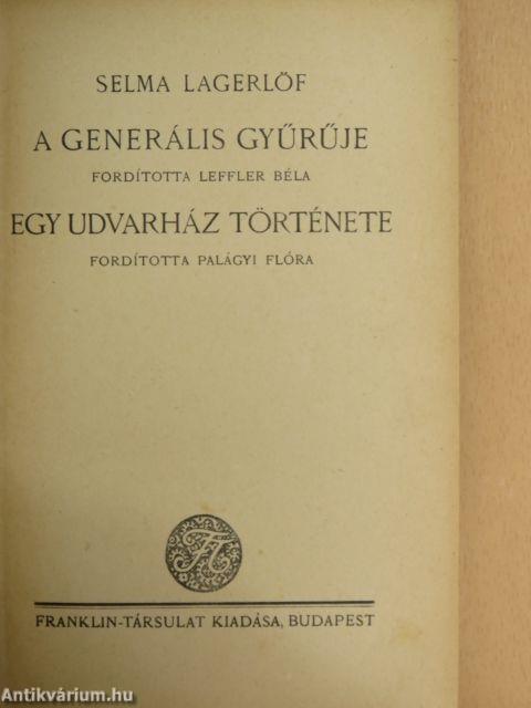 A generális gyűrűje/Egy udvarház története