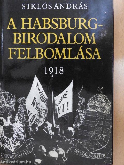 A Habsburg-birodalom felbomlása 1918