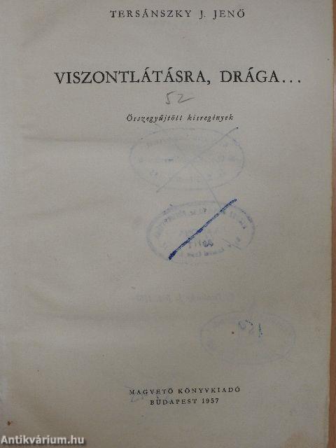 Viszontlátásra, drága...