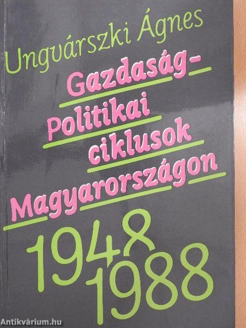 Gazdaságpolitikai ciklusok Magyarországon