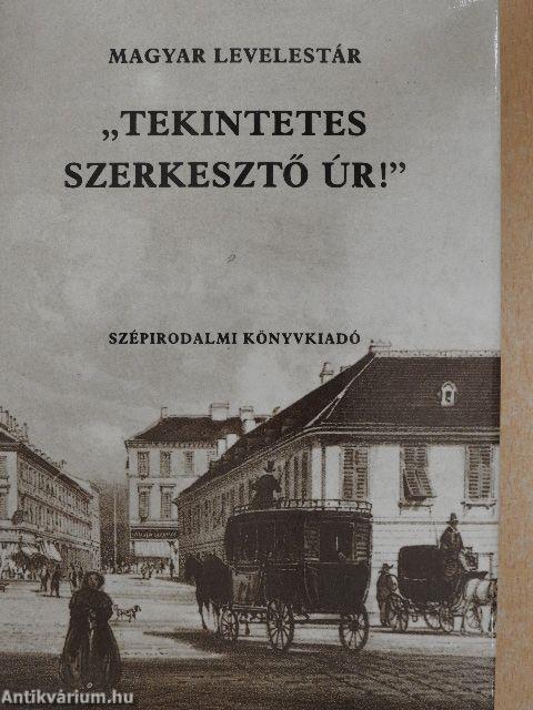 "Tekintetes Szerkesztő úr"!