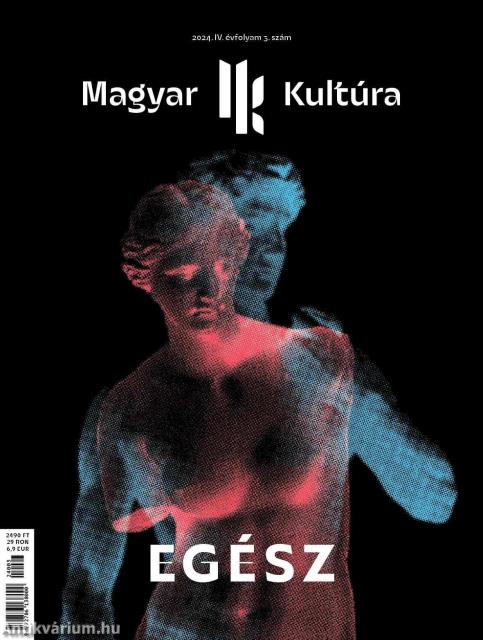 Magyar Kultúra Magazin - EGÉSZ IV. évf. 3. szám