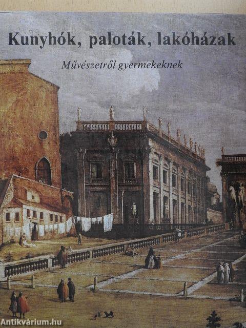 Kunyhók, paloták, lakóházak