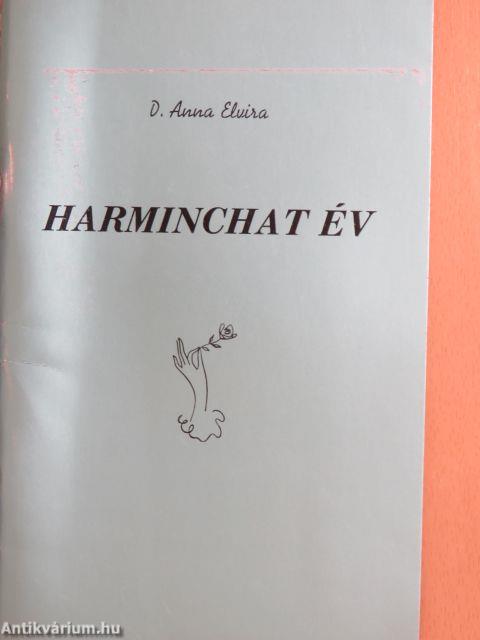 Harminchat év