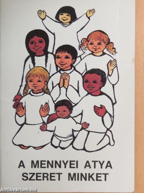 A mennyei atya szeret minket