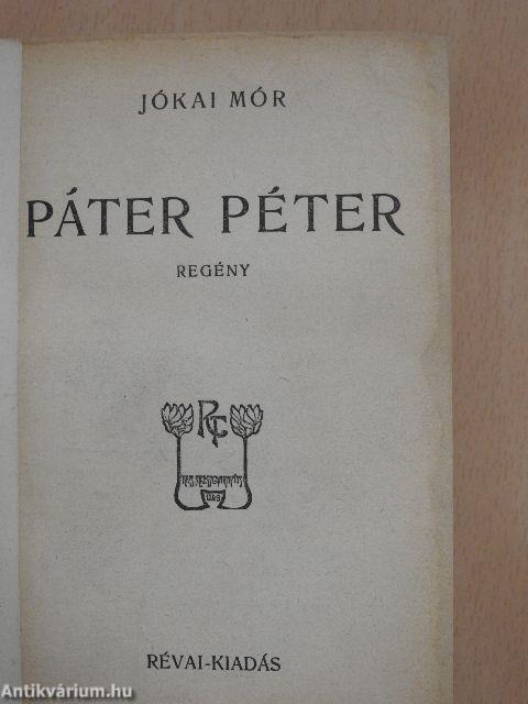 Páter Péter/A czigánybáró/A Balaton vőlegényei és más elbeszélések