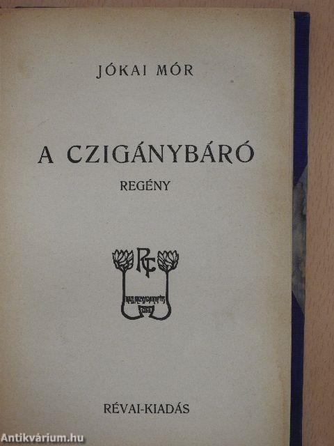 Páter Péter/A czigánybáró/A Balaton vőlegényei és más elbeszélések