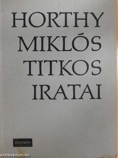 Horthy Miklós titkos iratai