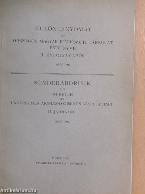 Különlenyomat az Országos Magyar Régészeti Társulat évkönyve II. évfolyamából 1923-26