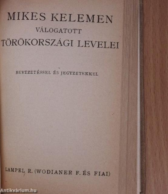 Rákóczi-versek/II. Rákóczi Ferenc vallomásaiból II./II. Rákóczi Ferenc élete/Mikes Kelemen válogatott törökországi levelei