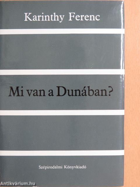 Mi van a Dunában?